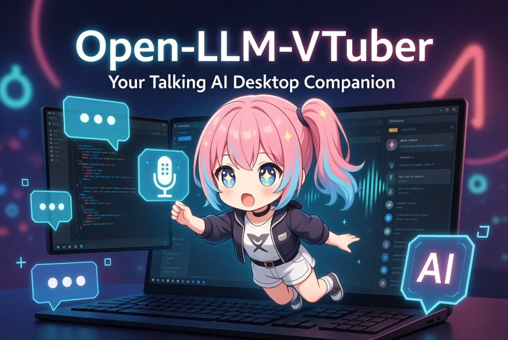 Alt text: Cute anime-style VTuber girl with pink and blue hair floating happily in front of a laptop, speaking with animated expression. Text overlay reads "Open-LLM-VTuber: Your Talking AI Desktop Companion". Vibrant futuristic tech background.