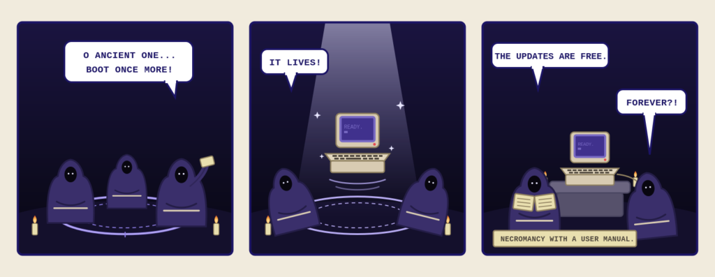 Three-panel comic: hooded cultists chant around a glowing circle, a beige retro computer descends in a beam of light showing READY., then the cultists read its printed manual, amazed the updates are free forever.